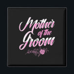 Mother Of The Groom Wedding Day Bachelorette Party Magnet<br><div class="desc">Mother Of The Groom Wedding Day Bachelorette Party Mum Mama</div>