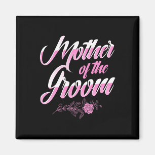 Mother Of The Groom Wedding Day Bachelorette Party Magnet