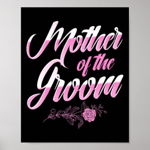 Mother Of The Groom Wedding Day Bachelorette Party Poster