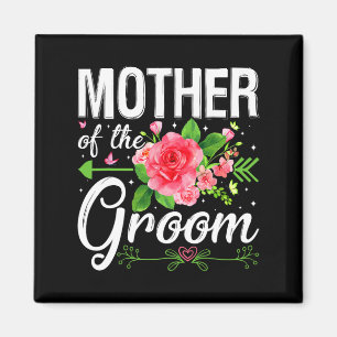 Mother Of The Groom Wedding Engagement Mother's Da Magnet