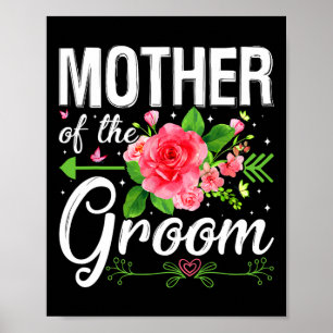Mother Of The Groom Wedding Engagement Mother's Da Poster