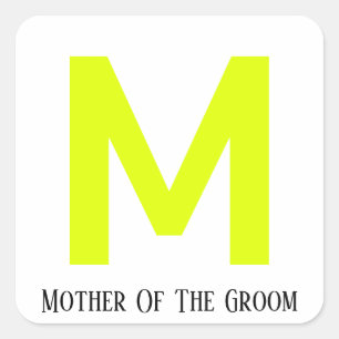Mother Of The Groom Wedding Fluorescent Yellow  Square Sticker