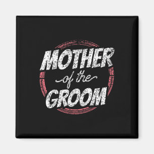 Mother Of The Groom Wedding Party Bachelor Mum Mum Magnet
