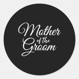 Mother Of The Groom Women's Classic Round Sticker