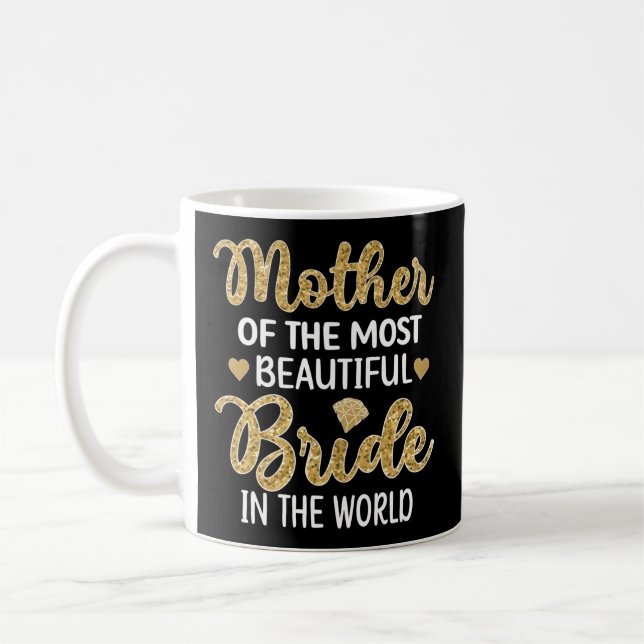 Mother Of The Most Beautiful Bride Bridal Shower M Coffee Mug (Left)