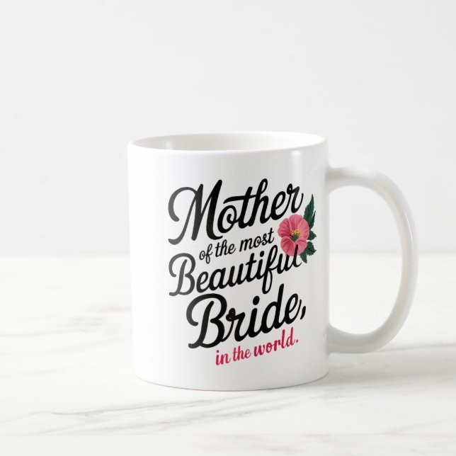 Mother Of The Most Beautiful Bride Happy Bridal Pa Coffee Mug (Right)