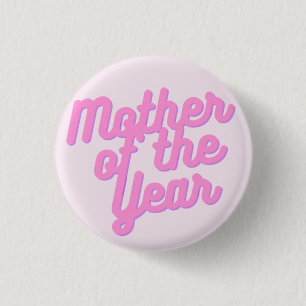 Mother of the Year 3 Cm Round Badge