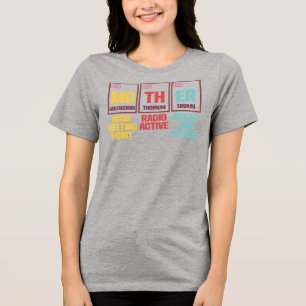 Mother Periodic Table Funny Science Mom Gift Tri-Blend Shirt