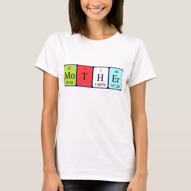 Mother periodic table name shirt (Front)