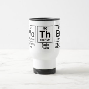 Mother Periodic Table Science Cute Chemistry Travel Mug
