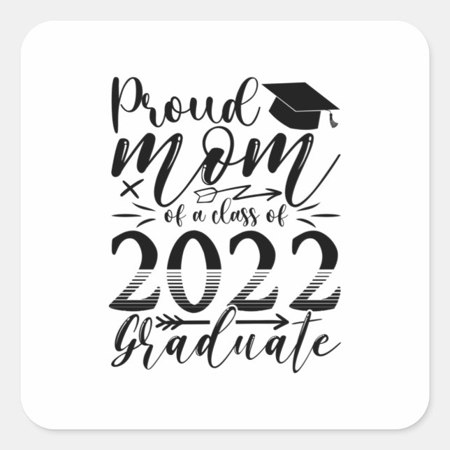 Mother Proud Mommy Of A Class Of 2022 Graduate Square Sticker (Front)