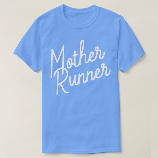 Mother Runner T-Shirt (Design Front)
