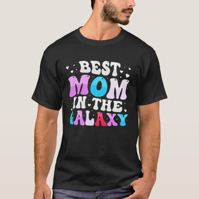 Mother s Day 2023 Best Mom in the Galaxy Science F T-Shirt (Front)