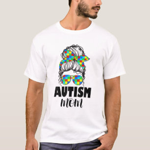 Mother’S Day Autism Mum Life Messy Bun Sunglasses T-Shirt