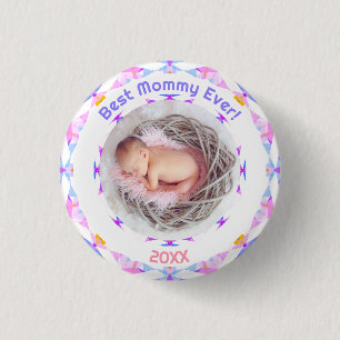 Mother’s Day Best Mommy Ever Baby Girl Photo Gift  3 Cm Round Badge
