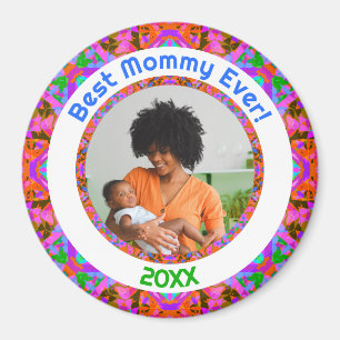 Mother’s Day Best Mommy Ever Wife Baby Photo Gift  Magnet
