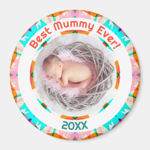 Mother’s Day Best Mummy Ever Baby Girl Photo Gift  Magnet