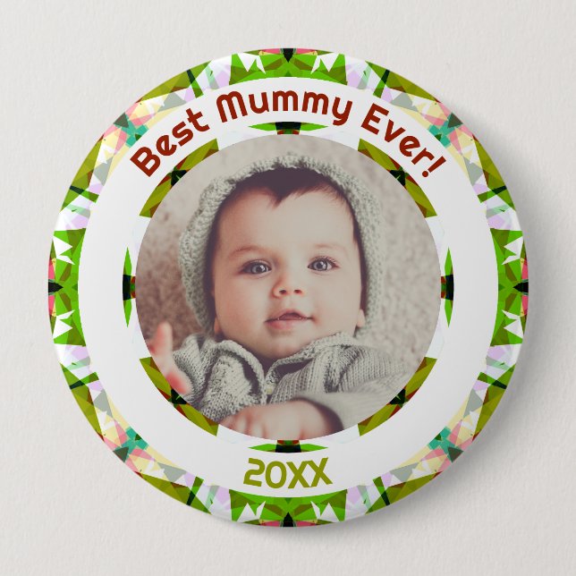 Mother’s Day Best Mummy Ever Baby Kids Photo Gift  10 Cm Round Badge (Front)