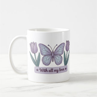 Mother’s Day Floral - My Love Butterfly Tulips Coffee Mug