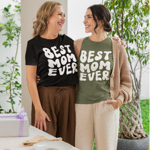 Mother’s Day Gift, Best Mum Ever Shirt, Mum Gift T-Shirt