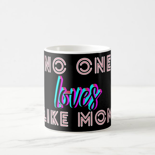 Mother’s Day Gift – No One Loves Like Mum Coffee Mug (Center)