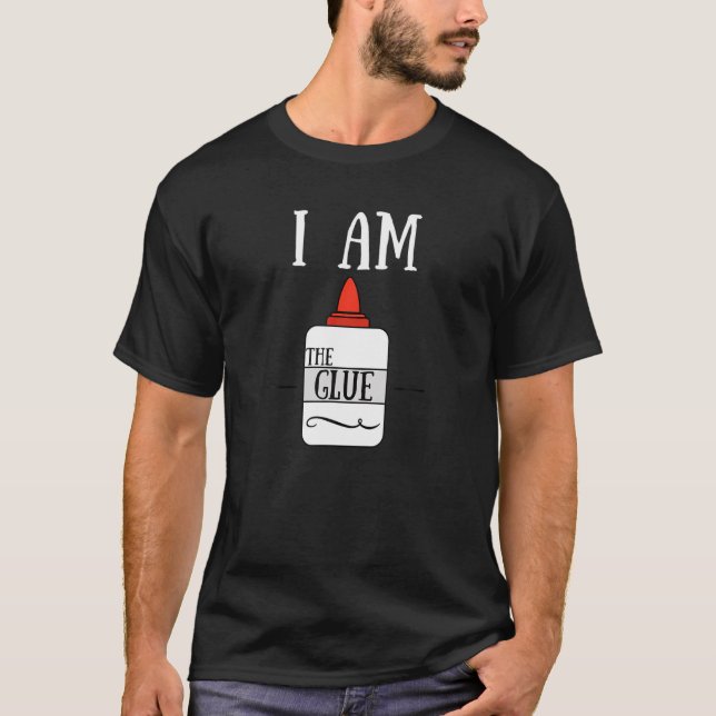 Mother s Day I am the Glue T shirt for the artsy m (Front)