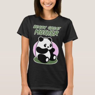 Mother s Day  with Panda  Beary Great Mother T-Shirt