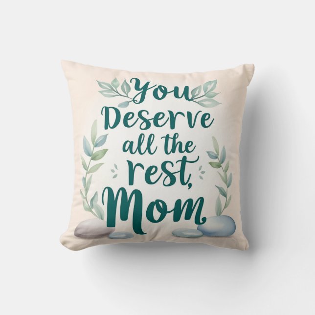 Mother’s Day – “You Deserve All the Rest, Mum” Cushion (Front)