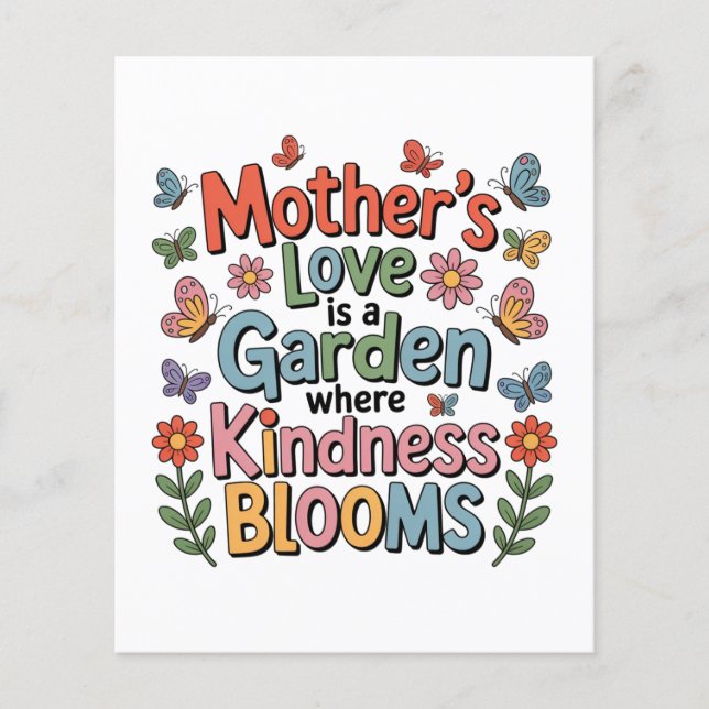 Mother’s Love Is A Garden Where Kindness Blooms Flyer (Front)