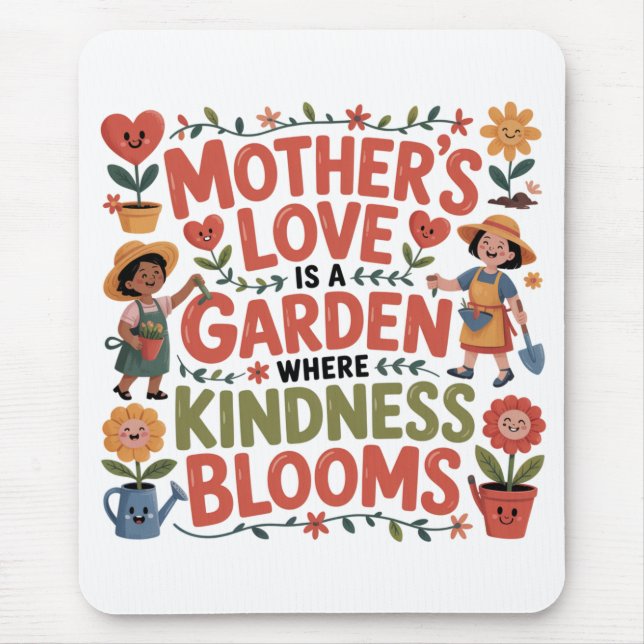 Mother’s Love Is A Garden Where Kindness Blooms Mouse Mat (Front)