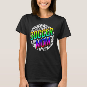 Mother Soccer Mom Sports Parent Support Soccer Pla T-Shirt