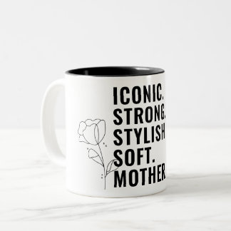 MOTHER. STYLISH. STRONG. SOFT. ICONIC. Two-Tone COFFEE MUG