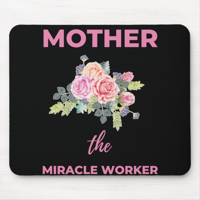 Mother The Miracle Worker Mouse Mat (Front)