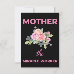 Mother The Miracle Worker Thank You Card