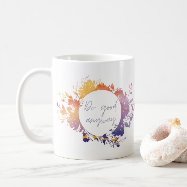 Mother Theresa Do Good Anyway Coffee Mug (With Donut)