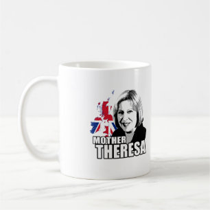 Mother Theresa May - Coffee Mug