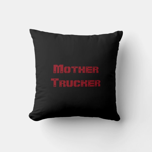 Mother Trucker funny cool Text Cushion (Front)