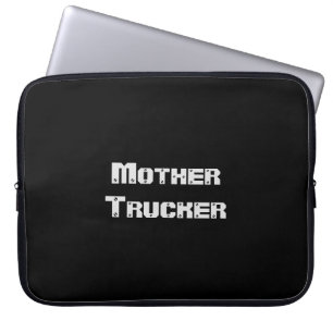 Mother Trucker funny cool Text Laptop Sleeve