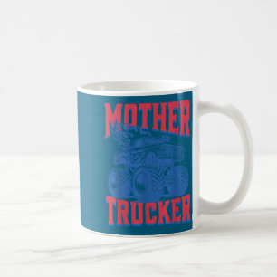 Mother trucker funny truck driver mothers day coffee mug