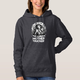 Mother Trucker Hoodie