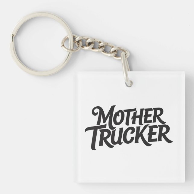 Mother Trucker  Key Ring (Front)