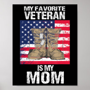 Mother Veterans Day My Favourite Veteran Is My Mum Poster