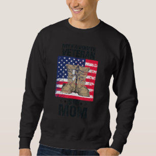 Mother Veterans Day My Favourite Veteran Is My Mum Sweatshirt