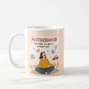 Motherhood Breathe In Calm Art Coffee Mug