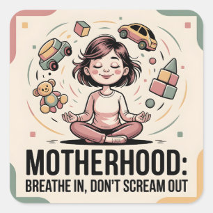Motherhood Breathe In Calm Art Square Sticker