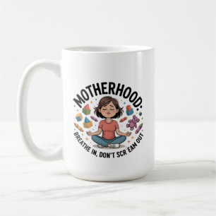 Motherhood Breathe In Calm Illustration Coffee Mug