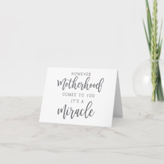 "Motherhood is a Miracle" Adoption/Surrogacy/Embry Card
