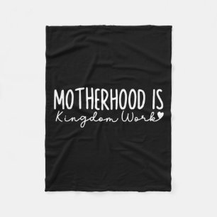 Motherhood Is Kingdom Work Christian Faith Quote Fleece Blanket
