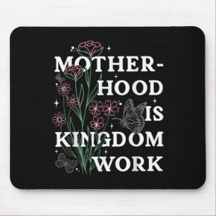 Motherhood Is Kingdom Work Christian Mothers Day Mouse Mat