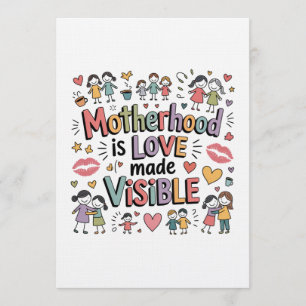 Motherhood Is Love Made Visible Invitation